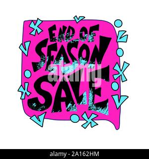 Fine della stagione di vendita una frase con decoro. Flyer con messaggio di trattativa su sfondo bianco. Coupon Shopping preventivo. Promo commercializzazione lettering. Promo del vettore Illustrazione Vettoriale