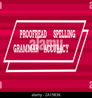 Segno di testo mostra revisionare ortografia accuratezza grammaticale. Business photo testo grammaticalmente corretto evitare errori di diversa larghezza orizzontale alternato Foto Stock