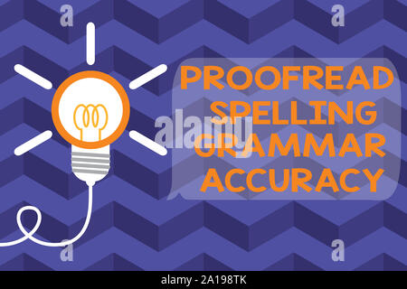 Segno di testo mostra revisionare ortografia accuratezza grammaticale. Business photo testo grammaticalmente corretto evitare errori grande idea lampadina. Turnin di successo Foto Stock