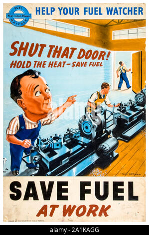 British, WW2, economia di carburante poster, risparmiare carburante sul lavoro, aiutare il carburante watcher, Chiudi quella porta!, (fabbrica interno cartoon), 1939-1946 Foto Stock