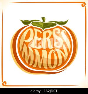 Il logo del vettore per Persimmon, etichetta con un frutto intero per il pacchetto di dessert freschi, prezzo di etichetta con carattere originale per word persimmon inscritta nella frutta Illustrazione Vettoriale