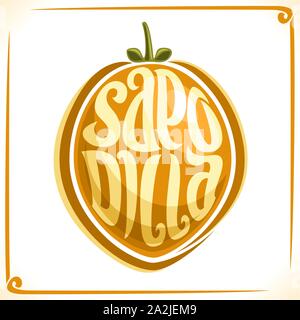 Il logo del vettore per Sapodilla frutta, etichetta con uno chiku sapota per il pacchetto di succo di frutta fresco o gelato, prezzo di etichetta con carattere originale per word sapodilla Illustrazione Vettoriale