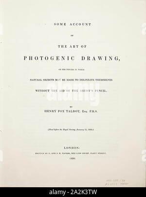 Alcuni account di arte di fotogenico il disegno o il processo mediante il quale gli oggetti naturali possono essere fatte a delineare la loro senza l aiuto dell'artista della matita, leggere prima la Royal Society, 31 gennaio 1839, William Henry Fox Talbot, inglese, 1800-1877, Inghilterra, tredici pagine di testo su un foglio di carta (circa 6500 parole) senza illustrazioni, pubblicato da R. & J.E. Taylor, London, 1839, 23,2 × 30 cm Foto Stock