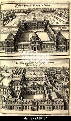 Il Duca d'Orleans Palace in Grundt e Prosp. Il Cardinale Desz Pallasts, nelle strade di San Honore. Cardinalis Pallatium, Palais du duc d'Orleans e Palais-Royal (rue Saint-Honoré) a Parigi, Fig. 46, p. 64, 1661, Martin Zeiller: topographia" Galliae, oder Beschreibung und der Contrafaitung vornehmbsten und bekantisten Oerter in dem mächtigen und grossen Königreich Franckreich: beedes auss eygner Erfahrung und den besten und berühmbtesten Scribenten, così in underschiedlichen Spraachen davon aussgangen seyn, auch auss erlangten Bericht und Relationen von etlichen Jahren hero zusammen getragen, in Foto Stock