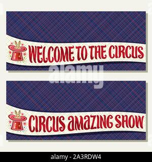 Banner di vettore per il Circus con spazio copia originale, il font per il titolo circus spettacolo incredibile e benvenuto al circo, 2 biglietti per il cirque performance wit Illustrazione Vettoriale