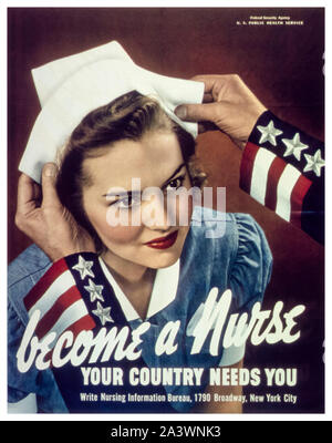 American, US, WW2, Femmina poster di reclutamento, diventare un infermiere, il vostro paese ha bisogno di voi, (donna in uniforme di infermieri), 1941-1945 Foto Stock