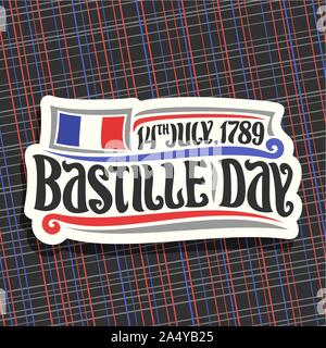 Il logo del vettore per il giorno della bastiglia in Francia, bianco taglio carta segno per vacanza patriottica di francia francese con bandiera nazionale, spazzola originale carattere tipografico per wo Illustrazione Vettoriale