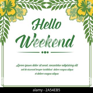 Ciao manoscritta weekend, con moderne fiore giallo frame. Vettore Illustrazione Vettoriale