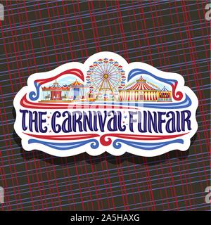 Il logo del vettore per il Carnevale Luna Park, il taglio della carta sign con circus big top, vintage Merry Go Round giostra ruota panoramica Ferris e booth con palloncini, originale Illustrazione Vettoriale