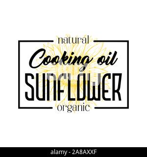 Olio di semi di girasole vector disegnati a mano modello logo. Fiore giallo schizzo nel rettangolo nero illustrazione telaio. Bio artigianale di confezionamento del prodotto etichetta design. Cucina organica logotipo dell'olio formato Illustrazione Vettoriale