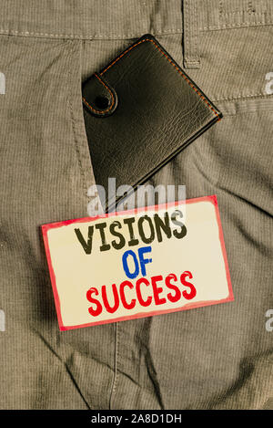 Conceptual la scrittura a mano che mostra le visioni di successo. Concetto significato chiaro risultato finale di scopo obiettivo piano di prospettiva piccoli portafogli all'interno del pantalone fron Foto Stock