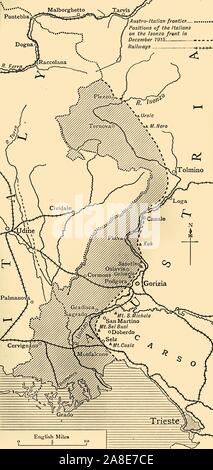 'Map che mostra l'area su cui gli italiani advanced nel territorio austriaco sull'Isonzo anteriore nel 1915', (c1920). La città di Trieste, che aveva fatto parte dell'Impero Austro-ungarico, venne annessa dall'Italia alla fine della Prima Guerra Mondiale. Le caratteristiche contrassegnate da includere la frontiera Austro-Italian, posizioni degli italiani sull'Isonzo anteriore nel dicembre 1915, e ferrovie. Da "La Grande Guerra Mondiale: una storia", Volume V, edito da Frank un Mumby. [Il Gresham Publishing Company Ltd, Londra, c1920] Foto Stock