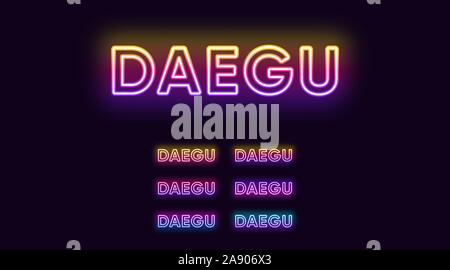 Neon nome di Daegu, città in Corea del Sud. Testo al neon di Daegu città. Set di vettore di incandescente in primo piano con retroilluminazione trasparente. Brillanti colori gradiente Illustrazione Vettoriale