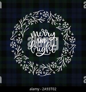 Allegro e luminoso scritte a mano. Natale biglietto di auguri, invito. Ghirlanda di fiocchi di neve, rami ornamentali, un testo bianco su di tartan verde Illustrazione Vettoriale