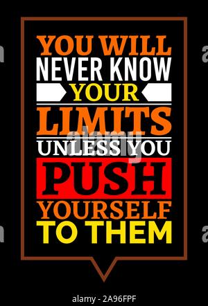 Poster motivazionali. Non si riuscirà mai a conoscere i vostri limiti a meno che tu spingi verso di loro. Home decor per una buona ispirazione. Il progetto di stampa. Illustrazione Vettoriale