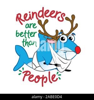 Le renne sono meglio di persone. - T-shirt, felpa con cappuccio, Serbatoio, doni. Illustrazione Vettoriale testo per Natale. Ispiratore della scheda Preventivo, invito banne Illustrazione Vettoriale