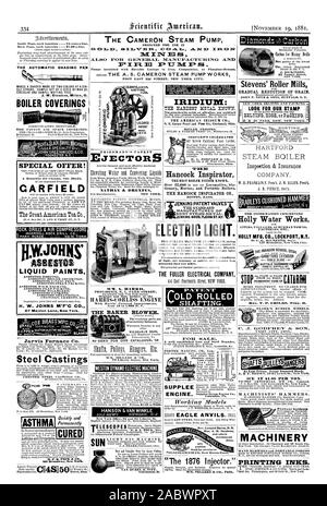 Il Cameron pompa vapore 1VE HO INT e gli estrattori il più duro metallo noto. H. L. SHEPARD 1k: C AUTOMATICO PENNA SHADINC RIVESTIMENTI CALDAIA OFFERTA SPECIALE! CARFIELD SIESY vernici liquide H. W. JOHNS M'F'C CO. CHESTER getti di acciaio CO. NATHAN JIC DREYFUS il panettiere del ventilatore. HANSON &VAN WINKLE della luce del sole la macchina a gas. Cincinnati 0. Hancock Inspirator BOSTON MASS. Per SALW. Motore SUPPLEE. Columbia Pa. Il 1876 iniettore. WM. I VENDITORI ac CO. Phila. Holly opere idriche città VILLA GEs cittadine suburbane HOLLY MFG. CO. LOCKPORT N.Y. ciuRmi Rev. T. P. c1IILD9. Troy O. CLARK RUOTE IN GOMMA. pUL H N a prezzi bassi. Grandi Foto Stock