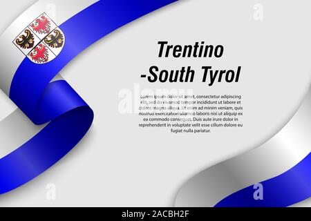 Sventolando in nastro o banner con bandiera del Trentino Alto Adige. Regione dell'Italia. Modello per la progettazione di poster Illustrazione Vettoriale