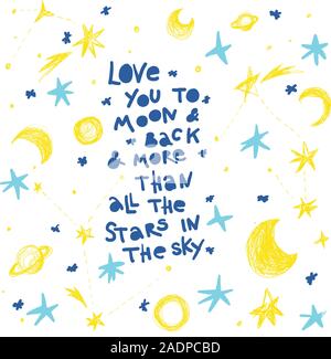 Ti amo per la luna e tornare indietro e tutte le stelle nel cielo di scritte con le stelle, la luna, pianeta in marina, blu e giallo. Stampa per la t-shirt per bambini ILLUSTRAZIONE DI MODA bambini e adulti libri. Illustrazione Moda disegno in stile moderno. Illustrazione Vettoriale