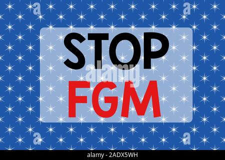 La scrittura della nota mostra Stop fgm. Il concetto di business per porre fine o stop sul taglio genitale e la circoncisione astratto fantasia blu stelle backgrou design Foto Stock