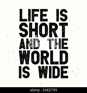 Preventivo motivazionale tipografia. La vita è breve e il mondo è ampia. Illustrazione Vettoriale