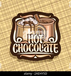 Il logo del vettore per cioccolata calda, vintage monogramma decorativo con 2 tazze di dessert natalizio, gocciolamento cioccolato fuso, spazzola originale di scritte per parola Illustrazione Vettoriale