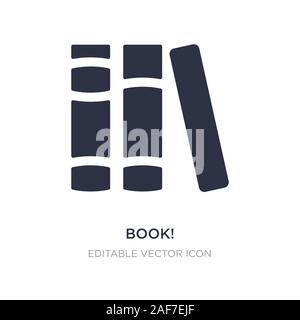 Prenota! Icona su sfondo bianco. Elemento di semplice illustrazione dal concetto generale. libro! Icona simbolo di design. Illustrazione Vettoriale