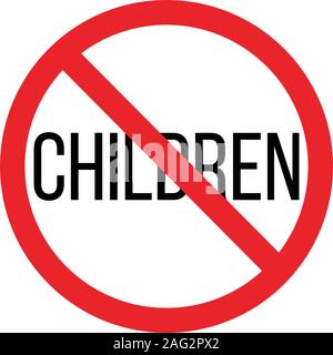 I bambini sono vietato interrompere o segno di divieto . Kid non è consentito l'immagine. I neonati sono vietate. Stock illustrazione vettoriale isolati su sfondo bianco. Illustrazione Vettoriale