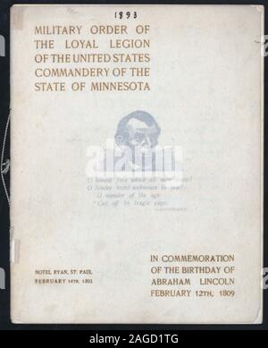 Ritratto di Lincoln sul coperchio, militare Nastro sul coperchio posteriore; programma musicale elencati; PROGRRAM INCLUSO MEMORIAL: rispetto per la morte del GEN. RUTHERFORD B. HAYES, comandante in capo di questo ordine. Citazioni da LINCOLN I DISCORSI; IN COMMEMORAZIONE DEL COMPLEANNO DI ABRAHAM LINCOLN [detenute da] ordine militare della legione fedele del UNITD MEMBRI Commanderie di stato del Minnesota [a] HOTEL RYAN, ST. PAUL, MN (caldo;) Foto Stock