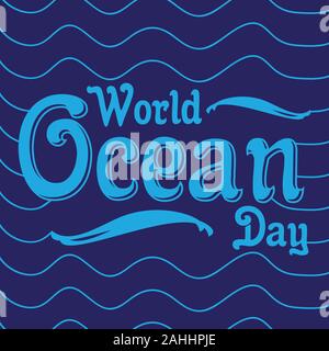 Parola lettera world ocean day con la linea onda sullo sfondo blu. La Giornata mondiale dell ambiente elemento di design. Illustrazione vettoriale EPS.EPS 8.10 Illustrazione Vettoriale