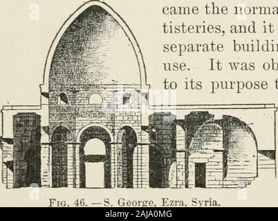 I monumenti della chiesa primitiva . re appropriateto il suo scopo che è stato il turno costruire-ing di simple plan, forit non solo fornite alarger camera, ma archi-tecturally thefont separati dal assemblyroom. Questi primi buildingsare ovviamente il prototipo diretto di una classe considerevole ofround chiese; per esempio, S. Giorgio a Esdra in Siria(figg. 44/, 46), costruita nel 512, e simili e contemporarychurch a Bosra. Nel caso di queste chiese siriane theexigencies di pietra conto di costruzione per la quasi pointedprofile della cupola. Difficilmente può essere messo in dubbio che il typicalByzantine sc Foto Stock