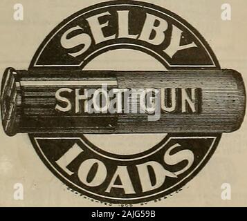 Allevatore e sportivo . Il tiratore che paga per la sua pistola e munizioni insiste su SELBY carichi! SEL.Y SMELTING & LEAD CO., San Francisco, perché-SELBY carichi vengono caricati sulla costa del Pacifico e quindi sono assolutamente ERESH.perché coerente con le vincite di anno in anno dimostrano che SELBY CARICA EXCEL in velocità, pattern e la penetrazione.perché egli può avere speciali SELBY carichi ad un preavviso di pochi istanti. Carichi di Selby consentirà di migliorare il tuo punteggio. Foto Stock