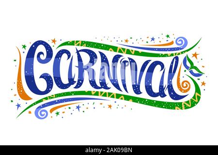 Vettore di scritte per il carnevale di Rio de Janeiro, carta decorativa con ricci font calligrafico, design e fiorisce la maschera di Carnevale, banner con spazzola Illustrazione Vettoriale