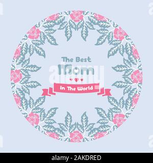 Cornice decorativa con eleganti foglie e fiori, per mom migliori nel mondo invito card concept. Vettore Illustrazione Vettoriale