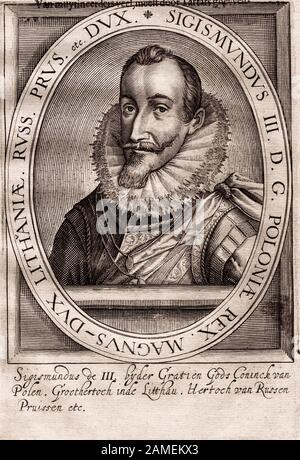 Sigismondo III Vasa (1566-1632) - re di Polonia e Granduca di Lituania (1587-1632), re di Svezia (1592-1599). Figlio di re Johan III Vasa di Swe Foto Stock