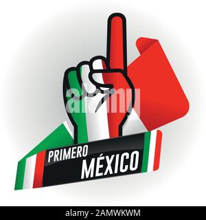 Primero MEXICO - PRIMO MESSICO in lingua spagnola - su sfondo nero e mano con dito indice sollevato, con i colori della bandiera del Messico Illustrazione Vettoriale