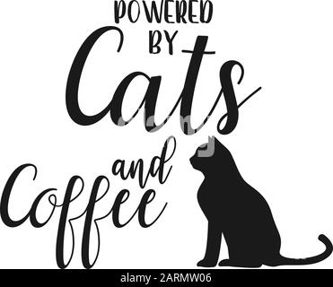 Cat citazione scritta tipografia. Alimentato da gatti e caffè Illustrazione Vettoriale