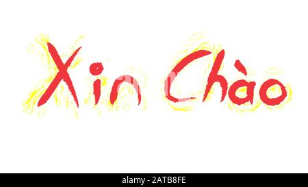 Xian Chao significa ciao in vietnamita scrittura a mano con vietnam colori bandiera Foto Stock