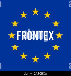 Frontex firma l'illustrazione con la bandiera europea Foto Stock