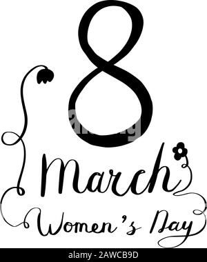 8th march Women's Day scritta disegnata a mano isolata su sfondo bianco. Vettore contorno vacanze text.Beautiful background cards for greeting,invitati Illustrazione Vettoriale