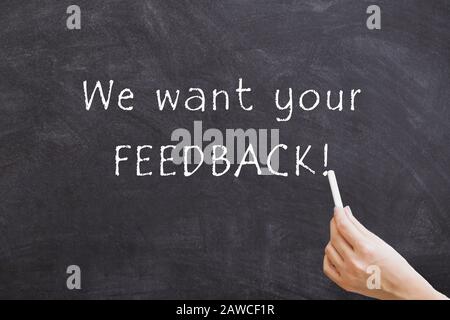 Vogliamo Il Vostro Chalk Feedback Foto Stock