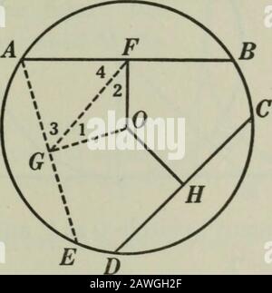 Geometria piana e solida . Dato cerchio 0 con accordo AB &gt; accordo CD, e let DI Andoh essere le distanze di AB e CB dal centro o, rispettivamente. Per provare il CD. 5. .-. .4D &gt; ^J?;. 6. I^ e C sono i punti intermedi rispettivamente di AB e AEY..-. AF:&gt; AG.-. ZL &gt; Z2.Z ^/o = Z OCX 7. 8. 9.10.11.12.13. .-. Z3 &lt;Z4..-. OF &LT; OG.OG = OH,.-. 0F&lt; OH. Q.E.D. 1. § 54, 15. 2. § 155. 3. § 54, 15. 4. § di Hyp 5. §309. 6. §302. 7. § 54, 8 b. 8. §166. 9, § 64. 10. § 54, 6. 11. § 164. 12. § 307, I. 13. § 309. 309. Nota. Lo studente deve dare la dichiarazione completa della costituzione fatta; così, Foto Stock