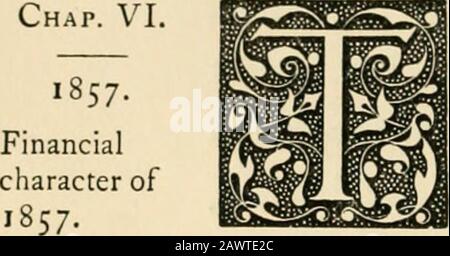 Vent'anni di politica finanziaria una sintesi delle principali misure finanziarie è passata tra il 1842 e il 1861, con una tabella di bilanci. Capitolo VI.. Qui non è, in tutto il periodo che mi sono impegnato a riesaminare, un periodo più interessante rispetto all'apertura dell'anno 1857.Il Trattato di Parigi aveva posto fine alla guerra con la Russia nella primavera del 1856; e l'anno successivo alle ratifiche di quel curyhad era stato, nella lancia comune, un anno di pace ;ma, finanziariamente parlando, era stato appena asmuch un anno di spesa di guerra come entrambi gli anni prima di esso. E 'alla fine, là-prima, e non a Foto Stock