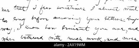 Lettere d'amore del poeta di bachelor, James Whitcomb Riley a Miss Elizabeth Kahle, ora stampato per la prima volta dagli originali con numerosi facsimili . il loro avanzamento - solo ci vengono kiaksand torsioni e grovigli nei tempi, solo asin il più frullato silken skeins; E alwaysat tali volte mi preoccupo, fumi e fret in spiteof tutti, e così non sono mai in condizione ma tovex e ancora disturbare, quando dovrei tranquillamente prendere le cose come le trovo. Penso che le linee che citiate da Byronmost appropriato, perché sono intensamente aquilerto vincere qualcosa di un nome, poiché wouldlesembra che tutte le cose altrimenti devono essere negate.But th Foto Stock