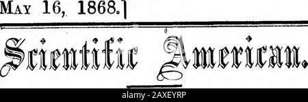 Scientific American Volume 18 numero 20 (maggio 1868) . e, così tante proprietà e tante vite a seconda della loro solidità. Thoughthese può sembrare suono e perfetto esternamente, possono haveinternal difetti che certamente li indurranno a dare il waywhen lo sforzo viene su loro. Per testare le catene e gli ancoraggi sperimentalmente, esso è già stato applicato, senza dubbio sarà presto messo in pratica universale, eanche per testare il materiale di cui devono essere fatti i ponti, e anche le ruote ferroviarie e i tweers, e, infatti, ferro per applicazioni di ogni genere che è necessario resistere a grandi deformazioni o Foto Stock