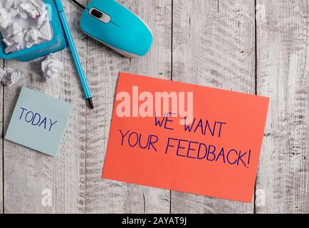 Testo per la scrittura di parole vogliamo il tuo feedback. Il concetto di affari per la critica dato qualcuno dice può essere fatto per il miglioramento. Foto Stock