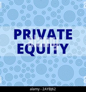 Nota di scrittura che mostra il Private Equity. Foto di affari che mostra il capitale che non è elencato su una borsa pubblica investimenti Multi Foto Stock