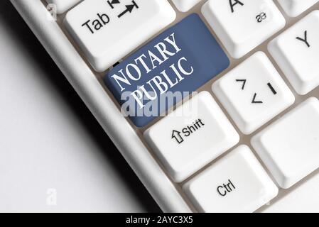Segno di testo che mostra Notary Public. Concettuale foto legalità documentazione autorizzazione Certificazione Contratto White pc tastiera Foto Stock