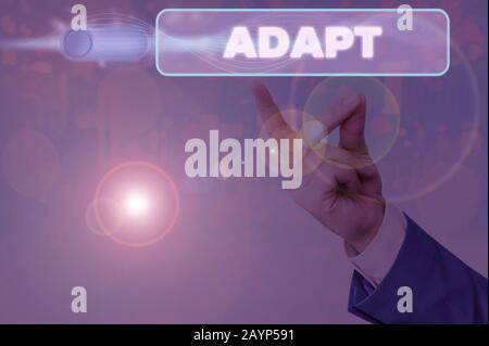 Scrittura a mano concettuale che mostra Adapt. Il significato del concetto Rende adatto per un nuovo uso o scopo Regolato a questa condizione Foto Stock