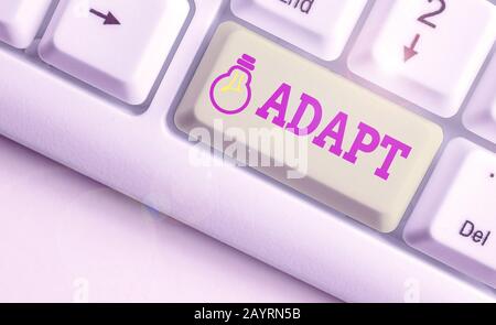 Scrittura a mano concettuale che mostra Adapt. Il significato del concetto Rende adatto per un nuovo uso o scopo Regolato a questa condizione Foto Stock